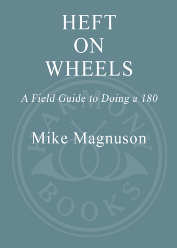 Heft on wheels: a field guide to doing a 180