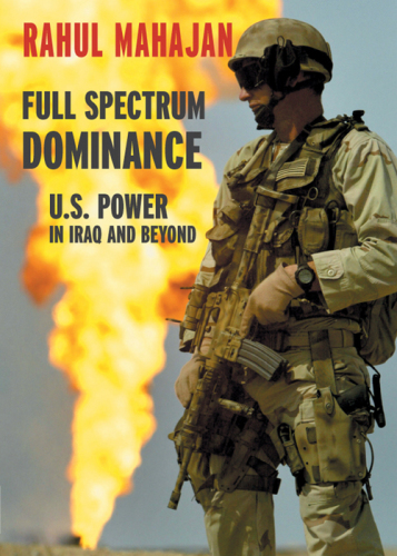 Full spectrum dominance: u.s. power in iraq and beyond