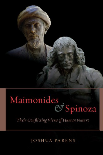Maimonides and Spinoza: their conflicting views of human nature