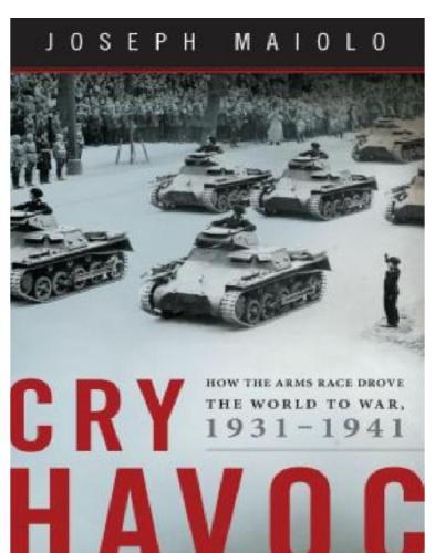 Cry havoc: how the arms race drove the world to war, 1931-1941