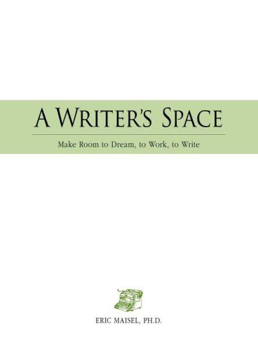 A Writer's Space: Make Room to Dream to Work to Write RL