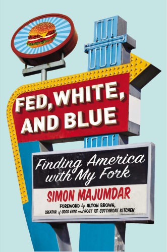 Fed, white, and blue: finding America with my fork