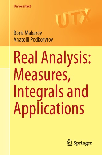 Real Analysis: Measures: measures, Integrals and Application