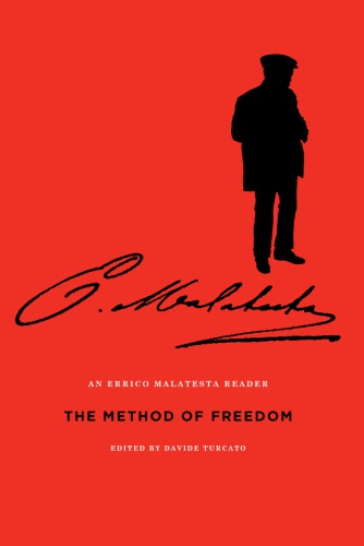 The method of freedom: an Errico Malatesta reader