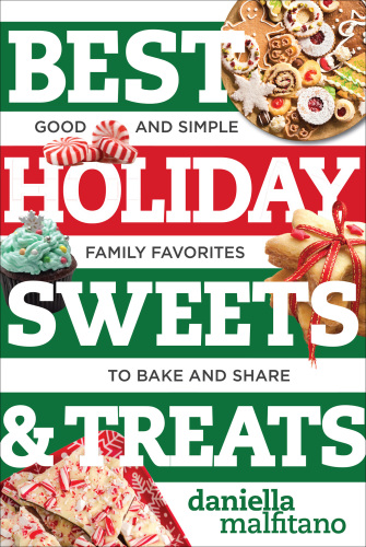 Best holiday sweets & treats: good and simple family favorites to bake and share