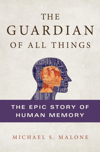 The guardian of all things: / b The epic story of human memory