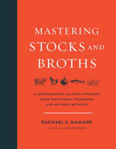 Mastering stocks and broths: a comprehensive culinary approach using traditional techniques and no-waste methods