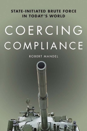 Coercing compliance: state-initiated brute force in today's world