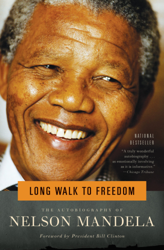 Long walk to freedom: the autobiography of Nelson Mandela