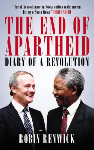 The end of apartheid: diary of a revolution