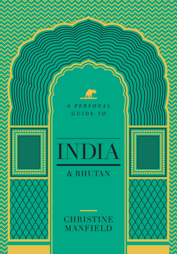 A personal guide to India & Bhutan