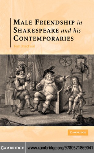Male friendship in Shakespeare and his contemporaries