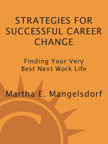 Strategies for successful career change: finding your very best next work life
