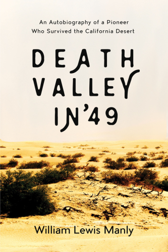 Death Valley in '49: an autobiography of a pioneer who survived the California Desert