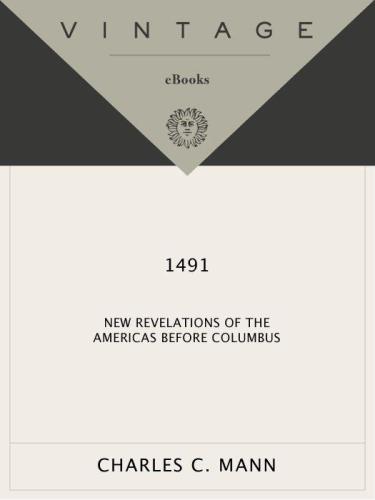 1491 : New Revelations of the Americas Before Columbus