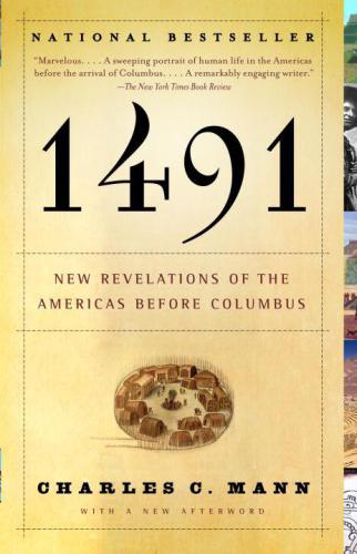 1491 : New Revelations of the Americas Before Columbus