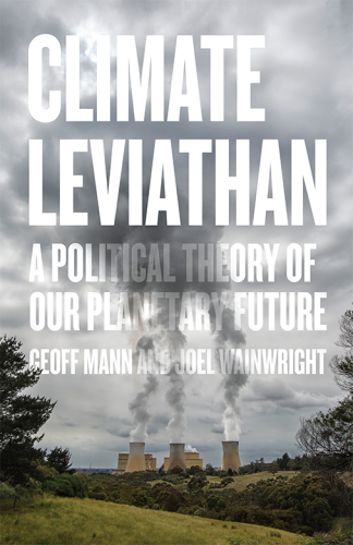 Climate Leviathan: a political theory of our planetary future