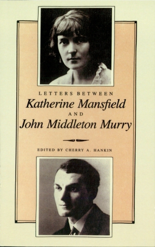 Letters Between Katherine Mansfield and John Middleton Murray