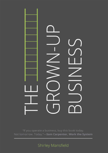 The Grown-Up Business