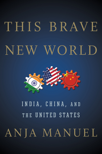 This brave new world: India, China and the United States