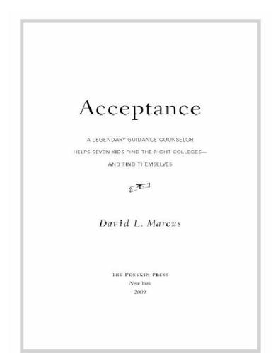 Acceptance: a legendary guidance counselor helps seven kids find the right colleges--and find themselves