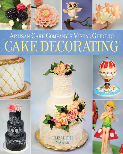 Artisan Cake Company's visual guide to cake decorating