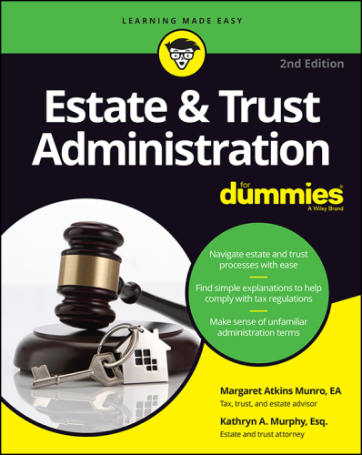 Estate and Trust Administration For Dummies