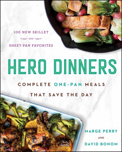 Hero dinners: complete one-pan meals that save the day