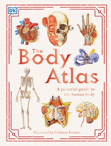 The Body Atlas: A Pictorial Guide to the Human Body