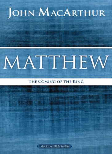 Matthew: the coming of the king