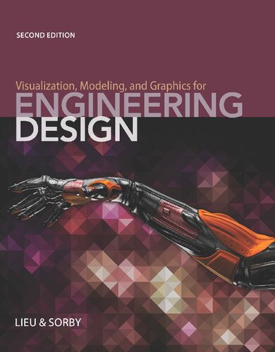 Visualization, modeling, and graphics for engineering design (non MindTap drafting product; chapters 15-20 not included)
