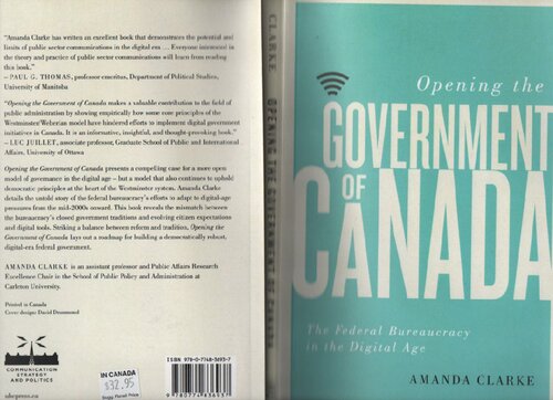 Opening the Government of Canada: The Federal Bureaucracy in the Digital Age