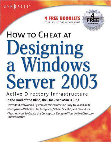 How to Cheat at Designing a Windows Server 2003 Active Directory Infrastructure