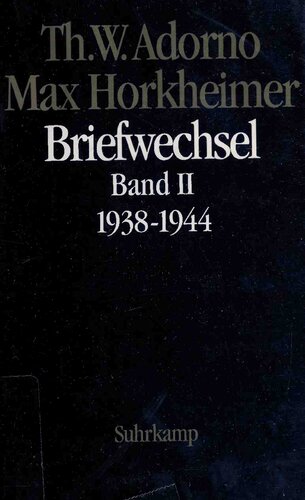 Max Horkheimer. Briefwechsel 1927 - 1969: Band II: 1938 - 1944