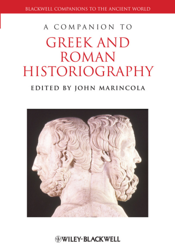 A companion to Greek and Roman historiography 1