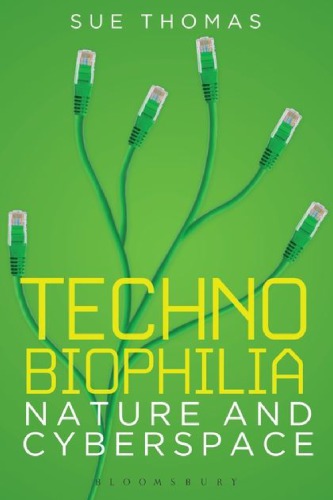 Technobiophilia: Nature And Cyberspace