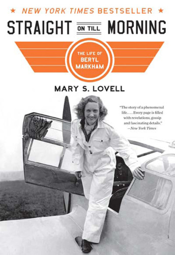 Straight on 'till morning: the biography of Beryl Markham