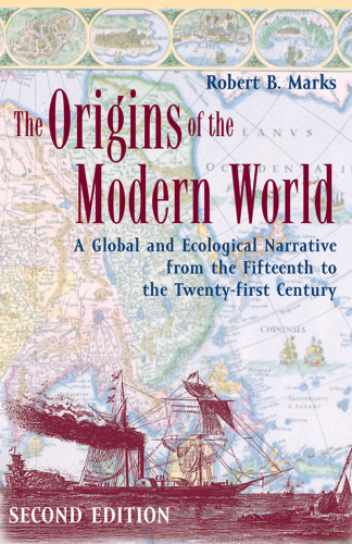 The origins of the modern world: a global and ecological narrative from the fifteenth to the twenty-first century