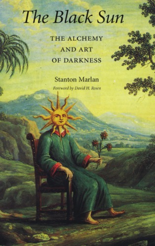 The black sun: the alchemy and art of darkness