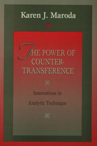 The Power of Countertransference: Innovations in Analytic Technique