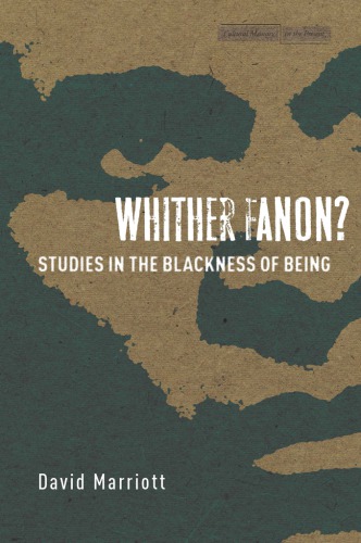 Whither Fanon?: studies in the blackness of being