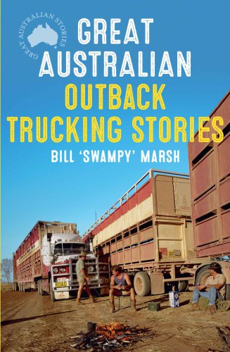 Great Australian Outback Trucking Stories