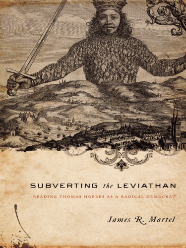 Subverting the Leviathan: Reading Thomas Hobbes as a Radical Democrat