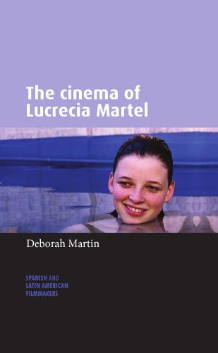 The cinema of Lucrecia Martel
