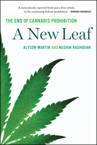 A New Leaf The End Of Cannabis Prohibition