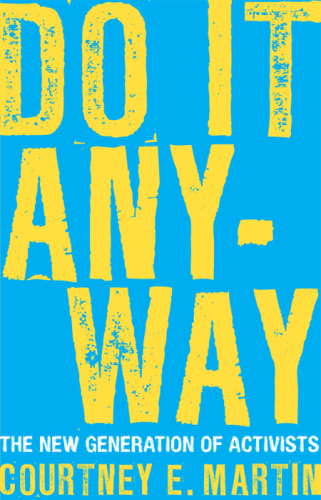 Do it anyway: the next generation of activists