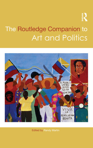 The Routledge Companion to Art and Politics