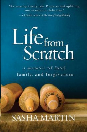 Life from scratch: a memoir of food, family, and forgiveness