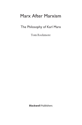 Marx after Marxism: the philosophy of Karl Marx