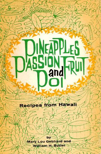 Pineapples, passion fruit and poi: recipes from Hawaii